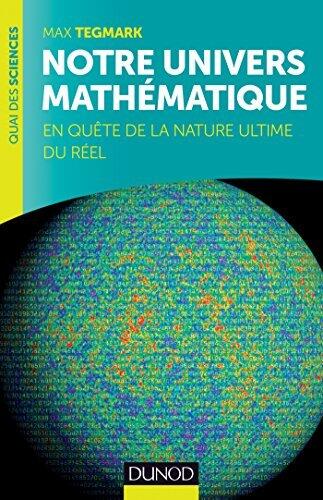 Notre univers mathématique : En quête de la nature ultime du réel (Quai des Sciences)