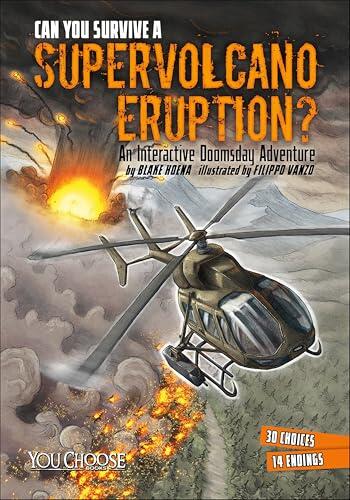 Can You Survive a Supervolcano Eruption?: An Interactive Doomsday Adventure