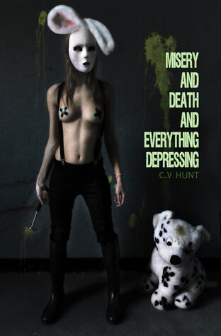 Misery and Death and Everything Depressing