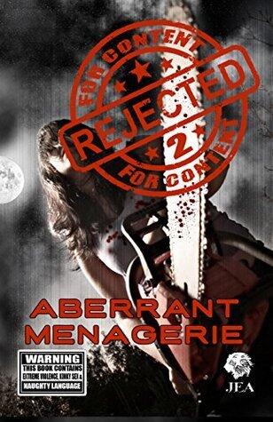 Rejected For Content 2: Aberrant Menagerie