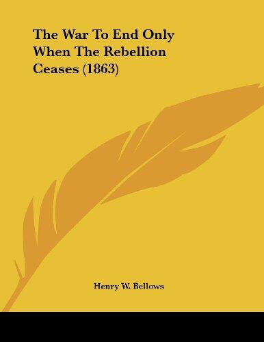 The War to End Only When the Rebellion Ceases