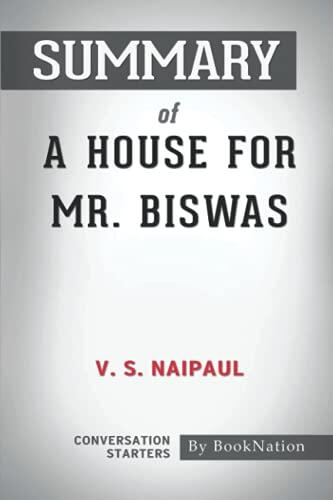 Summary of A House for Mr. Biswas by V.S. Naipaul: Conversation Starters
