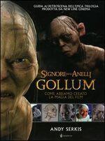 Il signore degli anelli: Gollum. Come abbiamo creato la magia del film