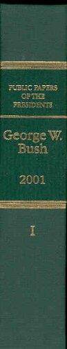 Public Papers of the Presidents of the United States: George W. Bush 2001 (Book 1)