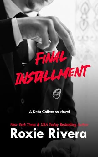 Final Installment: (An Enemies to Lovers Slow Burn Romance)