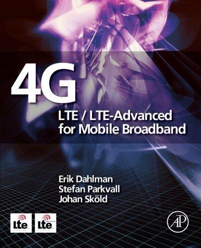 4G: LTE/LTE-Advanced for Mobile Broadband (Paperback 2011)