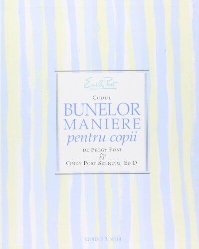 Codul Bunelor Maniere Pentru Copii (Ediția Integrală)