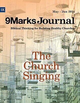 9Marks Journal (May-June 2014): The Church Singing