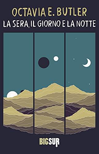 LA SERA, IL GIORNO E LA NOTTE