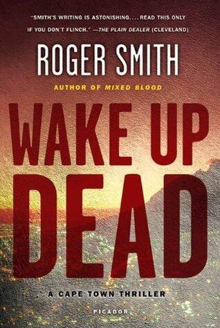 Wake Up Dead: A Thriller