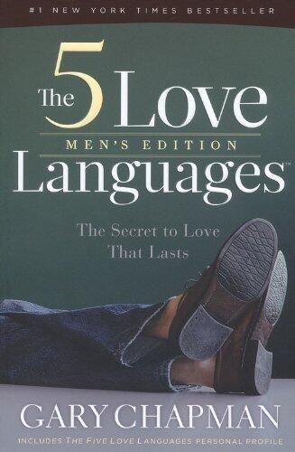 The 5 Love Languages Men's Edition: The Secret to Love That Lasts