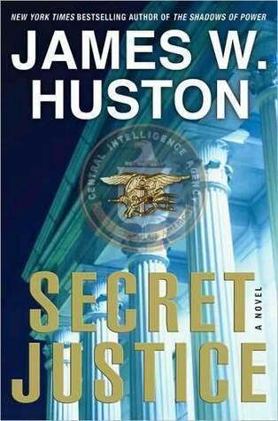 Secret Justice: A High-Stakes Legal Thriller of War Crimes Trials and the War on Terrorism