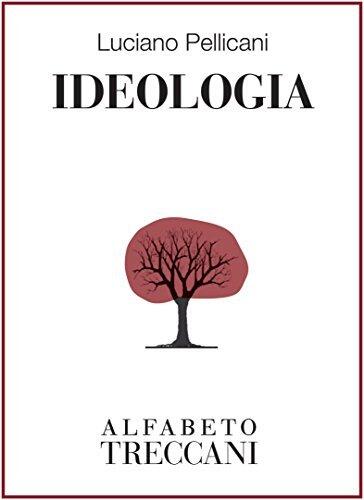 Ideologia (Alfabeto Treccani)