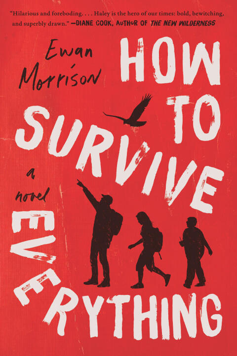 How to Survive Everything: A Novel