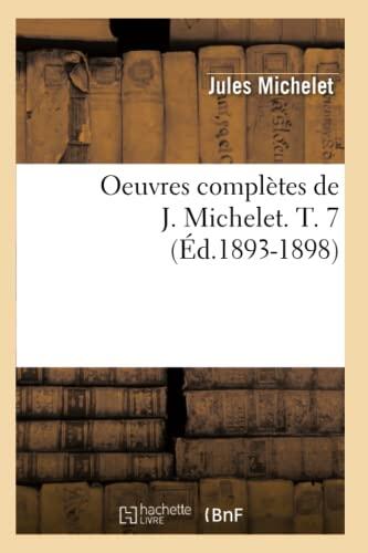 Oeuvres Complètes De J. Michelet (T. 7)