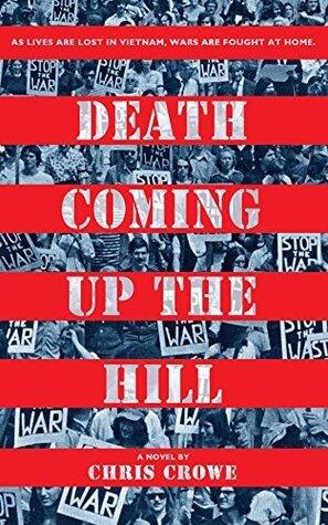 Death Coming Up the Hill: A Gripping YA Story of Family and Conscience During the Vietnam War at Home and Abroad in 1968