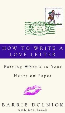 How to Write a Love Letter: Putting What's in Your Heart on Paper