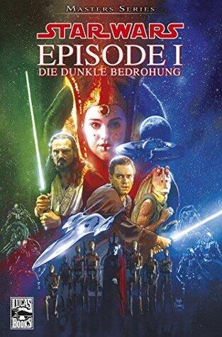 Star Wars Masters, Band 1 - Episode I - Die dunkle Bedrohung (Star Wars - Masters)