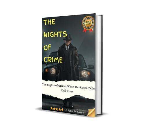 The Nights of Crime: When Darkness Falls, Evil Rises