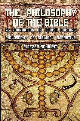 The Philosophy of the Bible as Foundation of Jewish Culture: Philosophy of Biblical Narrative