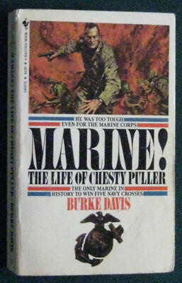 Marine! The Life of Lt. Gen. Lewis B. Chesty Puller, USMC Ret.