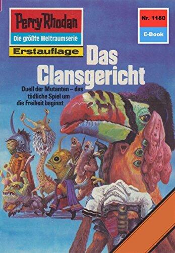 Perry Rhodan 1180: Das Clansgericht: Perry Rhodan-Zyklus "Die endlose Armada" (Perry Rhodan-Erstauflage)