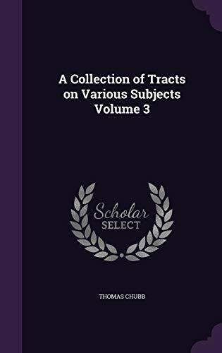 A Collection of Tracts on Various Subjects Volume 3