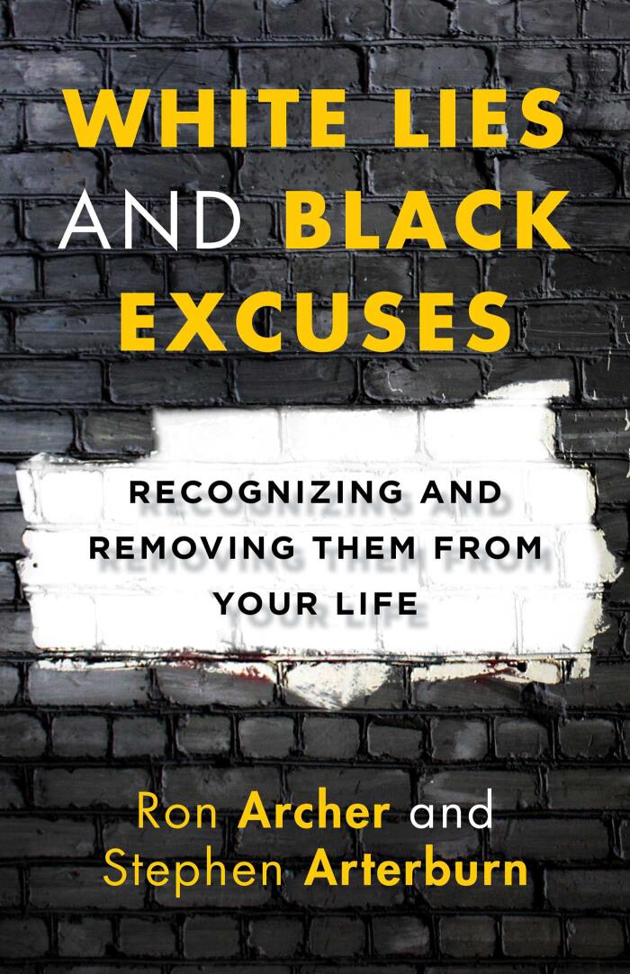 White Lies and Black Excuses: Recognizing and Removing Them From Your Life