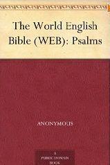 The World English Bible (WEB): Psalms