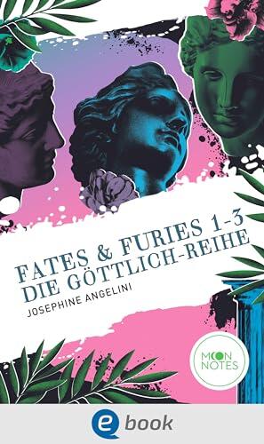 Fates & Furies 1-3. Die Göttlich-Reihe