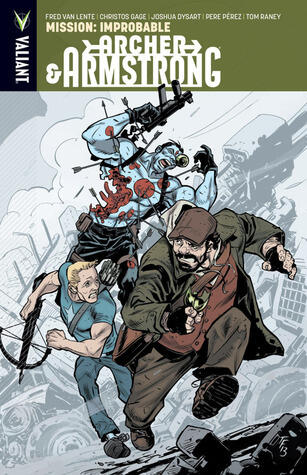 Archer & Armstrong, Vol. 5: Mission: Improbable