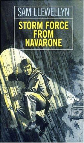 Storm Force from Navarone (The Sequel to Force 10 from Navarone)