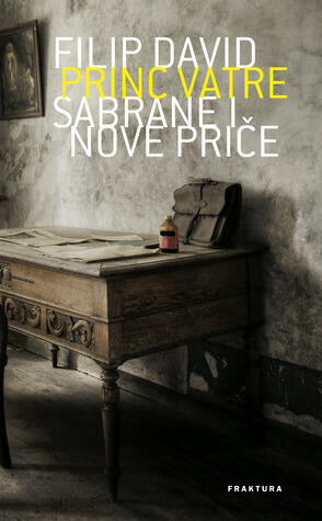 Princ vatre - Sabrane i nove priče