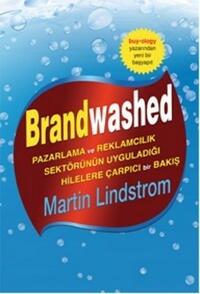 Brandwashed: Pazarlama ve Reklamcılık Sektörünün Uyguladığı Hilelere Çarpıcı Bir Bakış