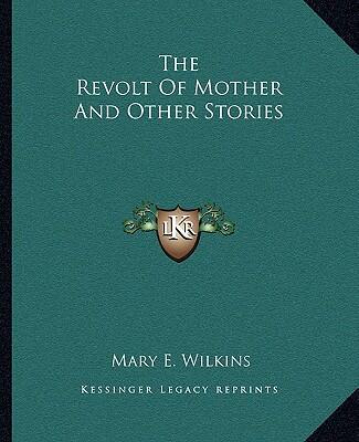 The Revolt of Mother and Other Stories