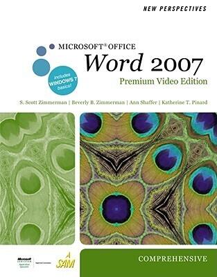 New Perspectives on Microsoft Office Word 2007, Comprehensive, Premium Video Edition (Available Titles Skills Assessment Manager