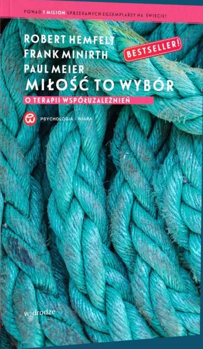Miłość to wybór. O terapii współuzależnień