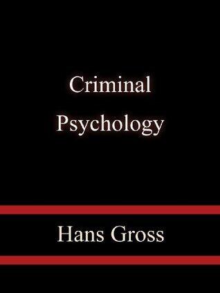 Criminal Psychology - Hans Gross