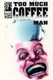Too Much Coffee Man #2 Facsimile Ed