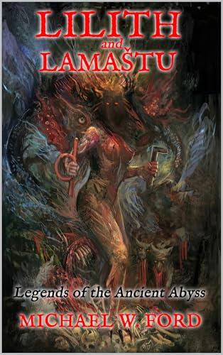 Lilith and Lamastu : Legends of the Ancient Abyss