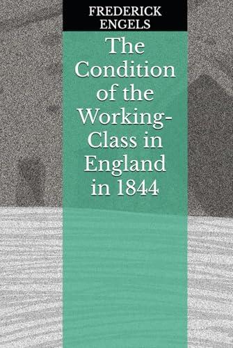 The Condition of the Working- Class in England in 1844