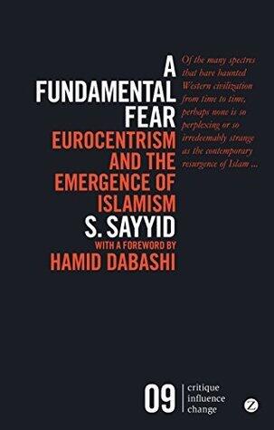 A fundamental fear: eurocentrism and the emergence of Islamism