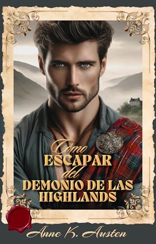 Cómo escapar del demonio de las Highlands: Cuando el villano es pura tentación (Entre páginas y Highlanders)