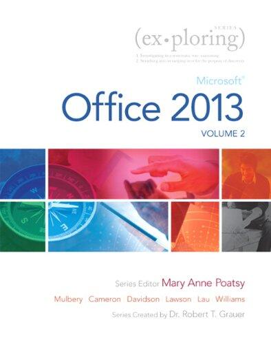 Exploring Microsoft Office 2013 (Volume 2)