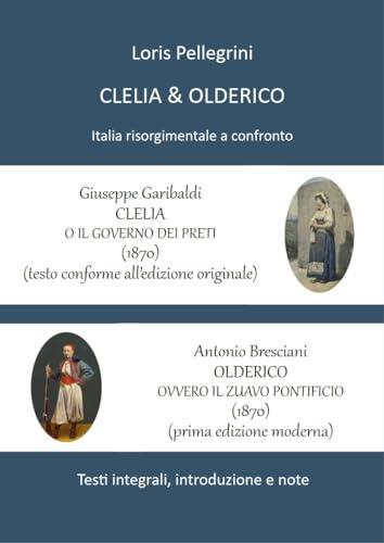 Clelia & Olderico: Italia risorgimentale a confronto