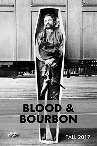 Blood & Bourbon #3: Fall 2017