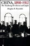 China, 1898-1912: The Xinzheng Revolution and Japan