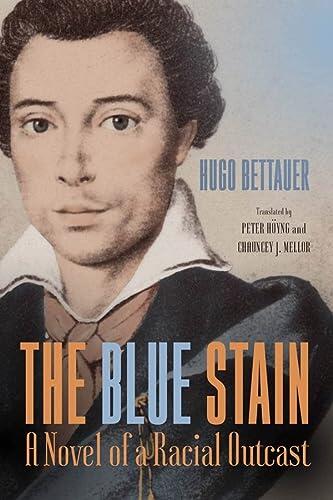 The Blue Stain: A Novel of A Racial Outcast