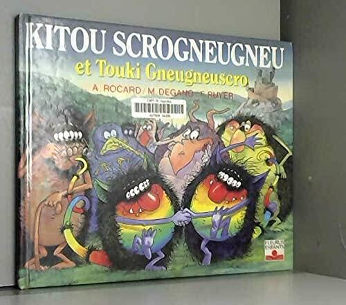 Kitou Scrogneugneu Et Touki Gneugneuscro