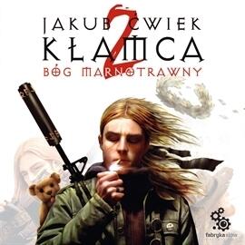 Kłamca 2. Bóg marnotrawny